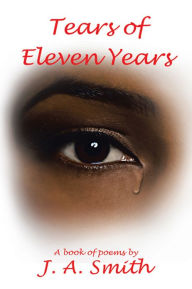 Title: Tears of Eleven Years, Author: J. A. Smith