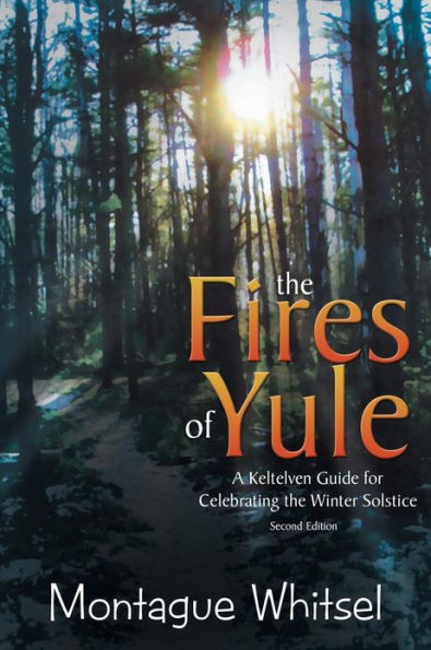 the Fires of Yule: A Keltelven Guide for Celebrating Winter Solstice