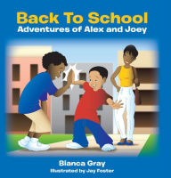 Title: Back to School: Adventures of Alex and Joey, Author: Bianca Gray