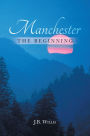 Manchester: The Beginning