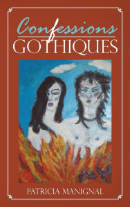Title: Confessions Gothiques, Author: Patricia Manignal