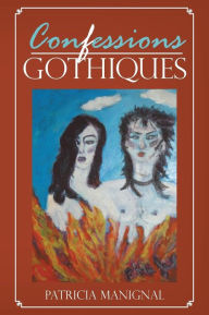 Title: Confessions Gothiques, Author: Patricia Manignal