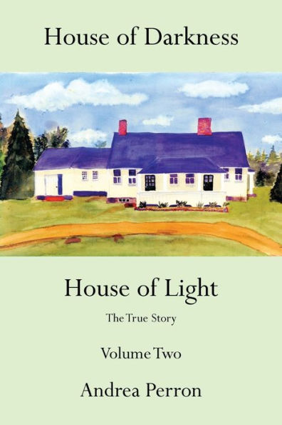 House of Darkness Light: The True Story Volume Two