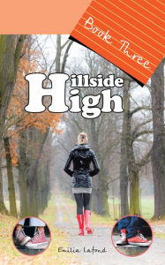 Title: Hillside High: Book Three, Author: Emilia Lafond