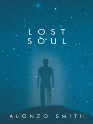 Title: Lost Soul, Author: Alonzo Smith