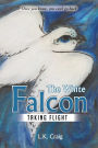 The White Falcon: Taking Flight