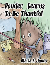 Title: Ponder Learns to Be Thankful, Author: Marla F. Jones