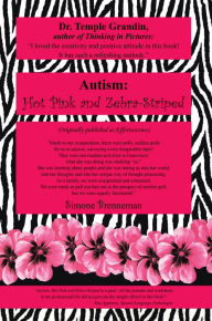 Title: Autism: Hot Pink and Zebra-Striped, Author: Simone Brenneman