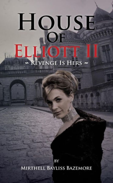 House of Elliott II: Revenge Is Hers