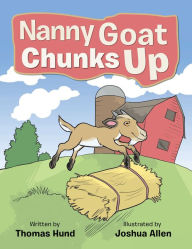 Title: Nanny Goat Chunks Up, Author: Thomas Hund