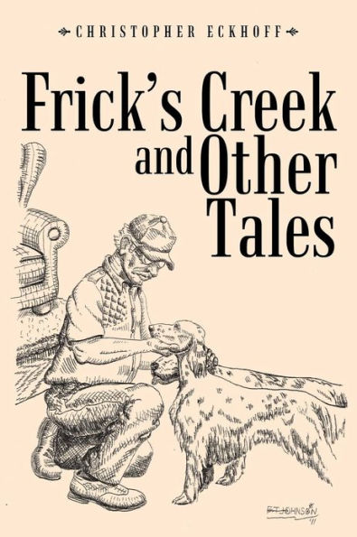 Frick's Creek and Other Tales