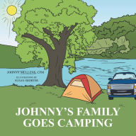 Title: Johnny'S Family Goes Camping, Author: Johnny Mullens