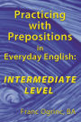 Practicing with Prepositions in Everyday English: Intermediate Level