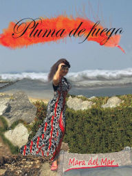 Title: Pluma de fuego, Author: Mara del Mar