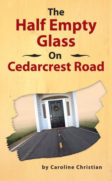 The Half Empty Glass On Cedarcrest Road