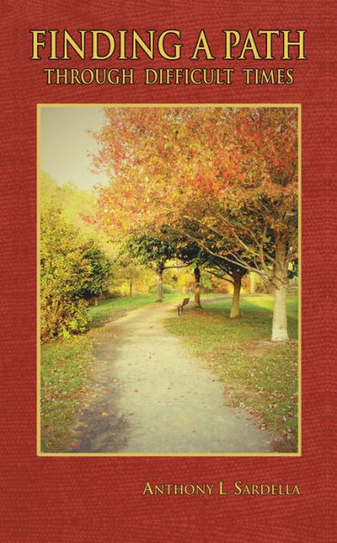 Finding a Path through Difficult Times