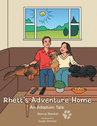 Title: Rhett's Adventure Home: An Adoption Tale, Author: Jenna Henkel