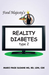 Title: Food Majesty's REALITY DIABETES: Type 2, Author: MARCI PAGE SLOANE MS