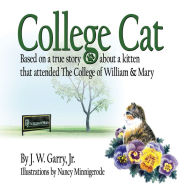 Title: College Cat, Author: J. W. Garry Jr.; Nancy Minnigerode