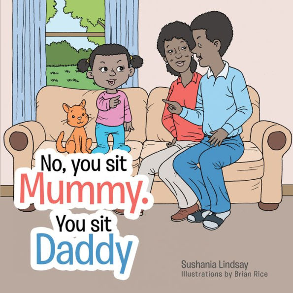 No, you sit Mummy. You sit Daddy