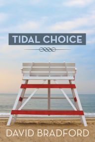 Title: Tidal Choice, Author: David Bradford