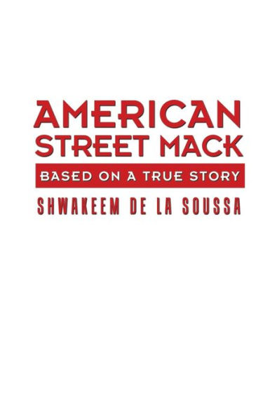 American Street Mack: Based on a True Story