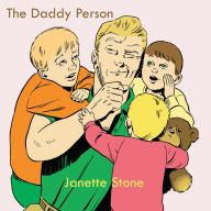 Title: The Daddy Person, Author: Jannette Stone