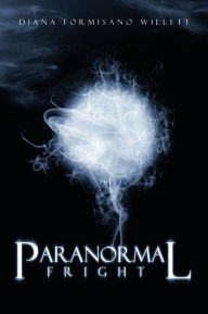 Title: Paranormal Fright, Author: Diana Formisano Willett