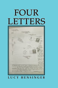 Title: FOUR LETTERS, Author: Lucy Hensinger