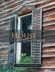 Title: The House on Cedar Street, Author: Phyllis Pope Kreamer
