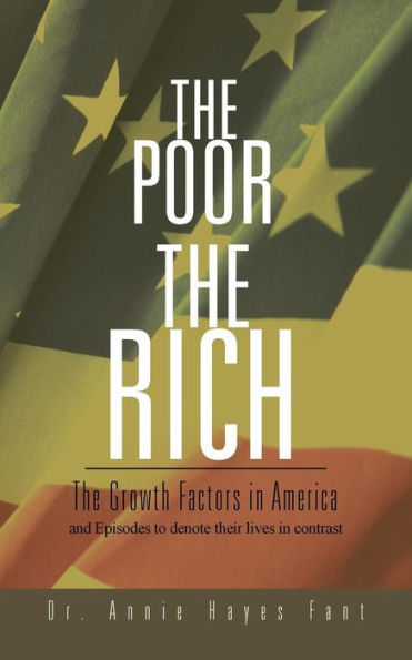 The Poor Rich: Growth Factors America