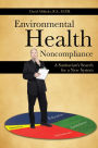 Environmental Health Noncompliance: A Sanitarian's Search for a New System