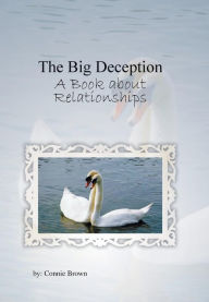 Title: The Big Deception: A Book about Relationships, Author: Connie Brown