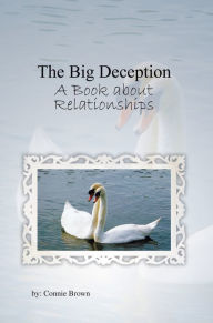 Title: The Big Deception: A Book about Relationships, Author: Connie Brown