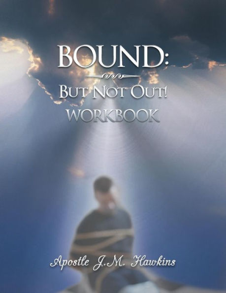 Bound: But Not Out!