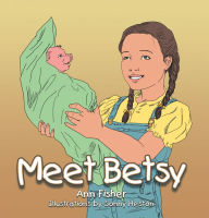 Title: Meet Betsy, Author: Ann Fisher