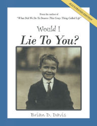 Title: Would I Lie to You?, Author: Brian D. Davis