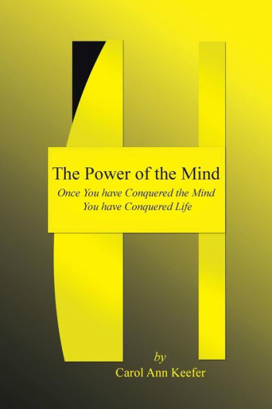 the Power of Mind: Once You have Conquered Mind Life