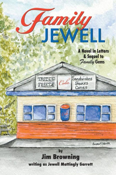 Family Jewell: A Novel in Letters & Sequel to Family Gems