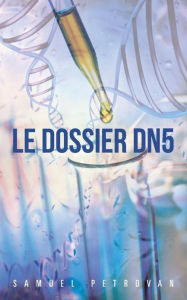 Title: Le Dossier Dn5, Author: Samuel Petrovan