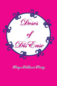 Title: Doses of Dis Ease, Author: Bettye DeLoach Presley