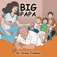 Title: Big Papa, Author: Jeremy Friedman