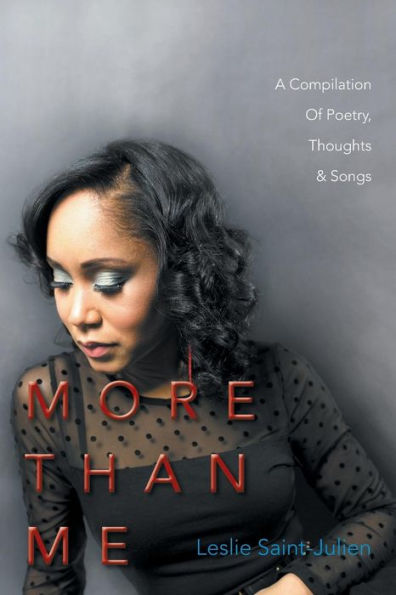 MORE THAN ME: A Compilation Of Poetry,Thoughts & Songs
