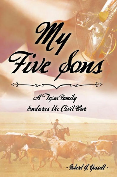 My Five Sons: A Texas Family Endures the Civil War