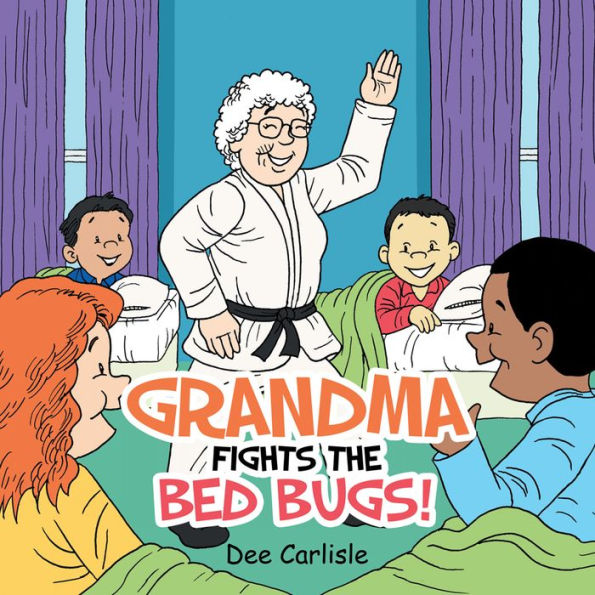 Grandma Fights the Bed Bugs!