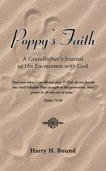 Poppy's Faith: A Grandfather's Journal of His Encounters with God