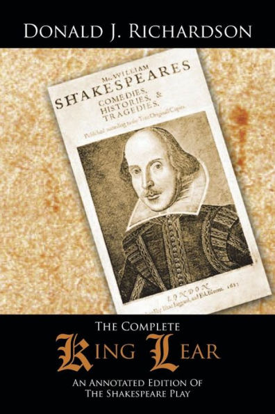 The Complete King Lear: An Annotated Edition Of Shakespeare Play