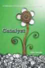 Catalyst: A Collection of Commentaries to Get Us Talking