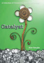 Catalyst: A Collection of Commentaries to Get Us Talking