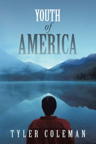 Title: Youth of America, Author: Tyler Coleman